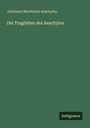 Johannes Minckwitz Aeschylus: Die Tragödien des Aeschylos, Buch