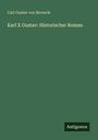 Carl Gustav von Berneck: Karl X Gustav: Historischer Roman, Buch