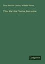 Titus Maccius Plautus: Titus Maccius Plautus, Lustspiele, Buch