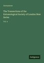 Anonymous: The Transactions of the Entomological Society of London New Series, Buch