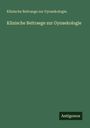 Klinische Beitraege zur Gynaekologie.: Klinische Beitraege zur Gynaekologie, Buch