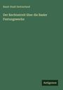 Basel-Stadt Switzerland: Der Rechtsstreit über die Basler Festungswerke, Buch