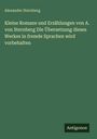 Alexander Sternberg: Kleine Romane und Erzählungen von A. von Sternberg Die Übersetzung dieses Werkes in fremde Sprachen wird vorbehalten, Buch