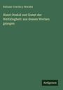 Baltasar Gracián Y Morales: Hand-Orakel und Kunst der Weltklugheit: aus dessen Werken gezogen, Buch