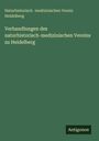 Naturhistorisch -medizinischen Verein Heidelberg: Verhandlungen des naturhistorisch-medizinischen Vereins zu Heidelberg, Buch