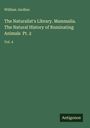 William Jardine: The Naturalist's Library. Mammalia. The Natural History of Ruminating Animals Pt. 2, Buch