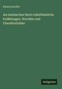 Eduard Kauffer: Am heimischen Herd volksthümliche Erzählungen, Novellen und Charakterbilder, Buch