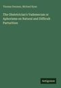 Thomas Denman: The Obstetrician's Vademecum or Aphorisms on Natural and Difficult Parturition, Buch