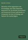 Ephraim Lockhart: Narrative of the Oppressive Law Proceedings, and Other Measures, Resorted to by the British Government, and Numerous Private Individuals, to Overpower the Earl of Stirling, and Subvert His Lawful Rights, Buch