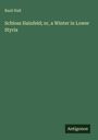 Basil Hall: Schloss Hainfeld; or, a Winter in Lower Styria, Buch