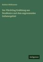 Balduin Möllhausen: Der Flüchtling Erzählung aus NeuMexico und dem angrenzenden Indianergebiet, Buch