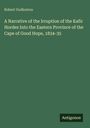 Robert Godlonton: A Narrative of the Irruption of the Kafir Hordes Into the Eastern Province of the Cape of Good Hope, 1834-35, Buch