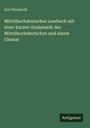 Karl Weinhold: Mittelhochdeutsches Lesebuch mit einer kurzen Grammatik des Mittelhochdeutschen und einem Glossar, Buch