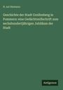 H. Aut Riemann: Geschichte der Stadt Greifenberg in Pommern: eine Gedächtsnißschrift zum sechshundertjährigen Jubiläum der Stadt, Buch