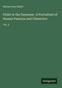 Marian Dora Malet: Violet or the Danseuse : A Portraiture of Human Passions and Characters, Buch