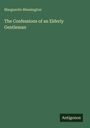 Marguerite Blessington: The Confessions of an Elderly Gentleman, Buch
