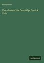 Text: "Anonymous, The Album of the Cambridge Garrick Club, Antigonos." Grüner Hintergrund. Schlichte, elegante Gestaltung.
