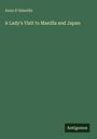 Anna D'Almeida: A Lady's Visit to Manilla and Japan, Buch