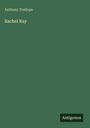 Anthony Trollope: Rachel Ray, Buch