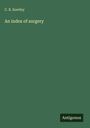 C. B. Keetley: An index of surgery, Buch
