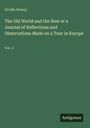 Orville Dewey: The Old World and the New or a Journal of Reflections and Observations Made on a Tour in Europe, Buch