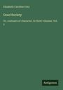 Elizabeth Caroline Grey: Good Society, Buch