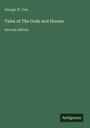 George W. Cox: Tales of The Gods and Heroes, Buch