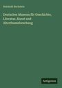 Reinhold Bechstein: Deutsches Museum für Geschichte, Literatur, Kunst und Alterthumsforschung, Buch