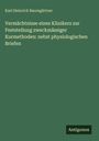 Karl Heinrich Baumgärtner: Vermächtnisse eines Klinikers zur Feststellung zweckmässiger Kurmethoden: nebst physiologischen Briefen, Buch