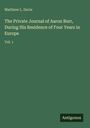 Matthew L. Davis: The Private Journal of Aaron Burr, During His Residence of Four Years in Europe, Buch
