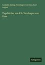 Ludmilla Assing: Tagebücher von K.A. Varnhagen von Ense, Buch