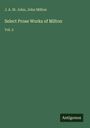 J. A. St. John: Select Prose Works of Milton, Buch