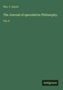 Wm. T. Harris: The Journal of speculative Philosophy., Buch