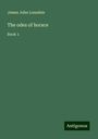 James John Lonsdale: The odes of horace, Buch