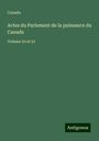 Canada: Actes du Parlement de la puissance du Canada, Buch