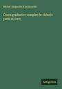 Michel Alexandre Kleczkowski: Cours graduel et complet de chinois parlé et écrit, Buch