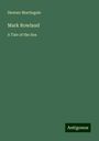 Hawser Martingale: Mark Rowland, Buch