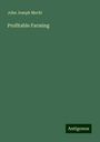 John Joseph Mechi: Profitable Farming, Buch