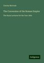 Charles Merivale: The Conversion of the Roman Empire, Buch