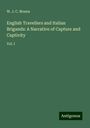 W. J. C. Moens: English Travellers and Italian Brigands: A Narrative of Capture and Captivity, Buch