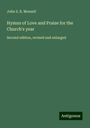 John S. B. Monsell: Hymns of Love and Praise for the Church's year, Buch