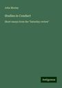 John Morley: Studies in Conduct, Buch