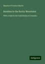 Maurice O'Connor Morris: Rambles in the Rocky Mountains, Buch