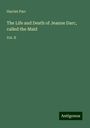 Harriet Parr: The Life and Death of Jeanne Darc, called the Maid, Buch