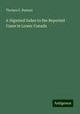 Thomas K. Ramsay: A Digested Index to the Reported Cases in Lower Canada, Buch