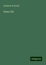 Elizabeth M. Sewell: Home Life, Buch