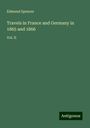 Edmund Spencer: Travels in France and Germany in 1865 and 1866, Buch