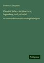 Frederic G. Stephens: Flemish Relics: Architectural, legendary, and pictorial, Buch