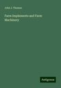 John J. Thomas: Farm Implements and Farm Machinery, Buch