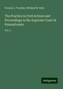 Francis J. Troubat: The Practice in Civil Actions and Proceedings in the Supreme Court of Pennsylvania, Buch